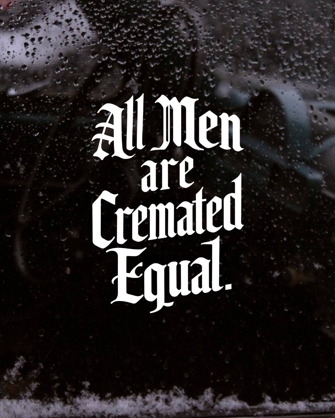 All Men are Cremated Equal
