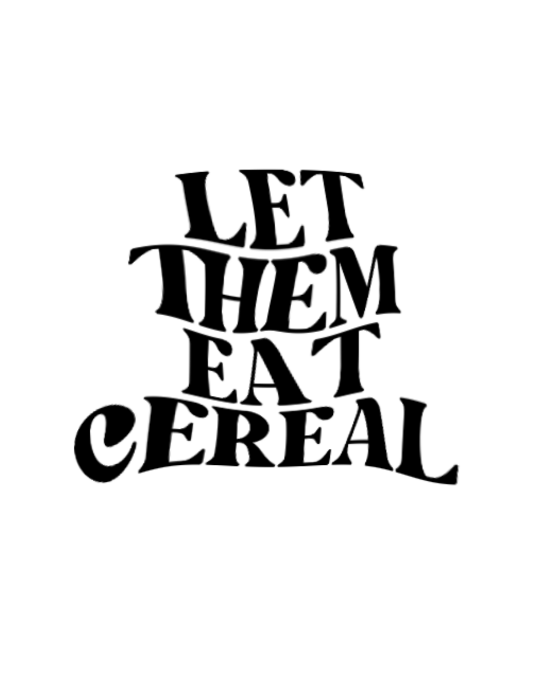 Let Them Eat Cereal Sticker