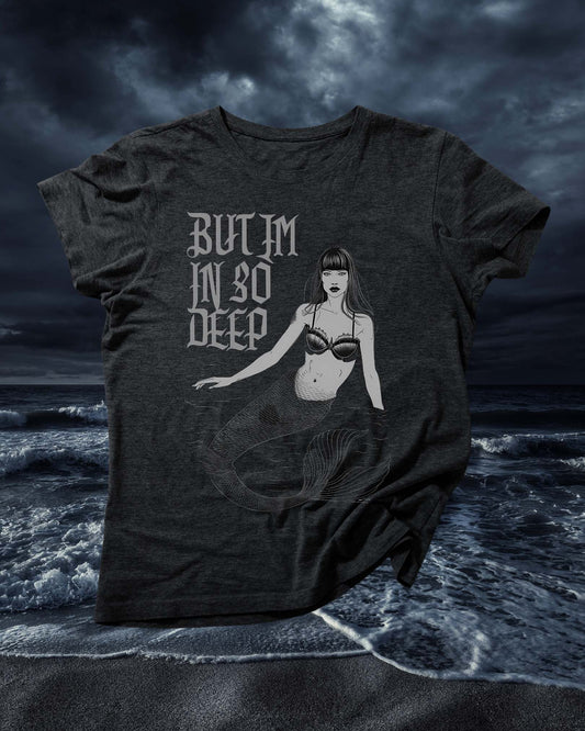 But I'm in So Deep - T-Shirt