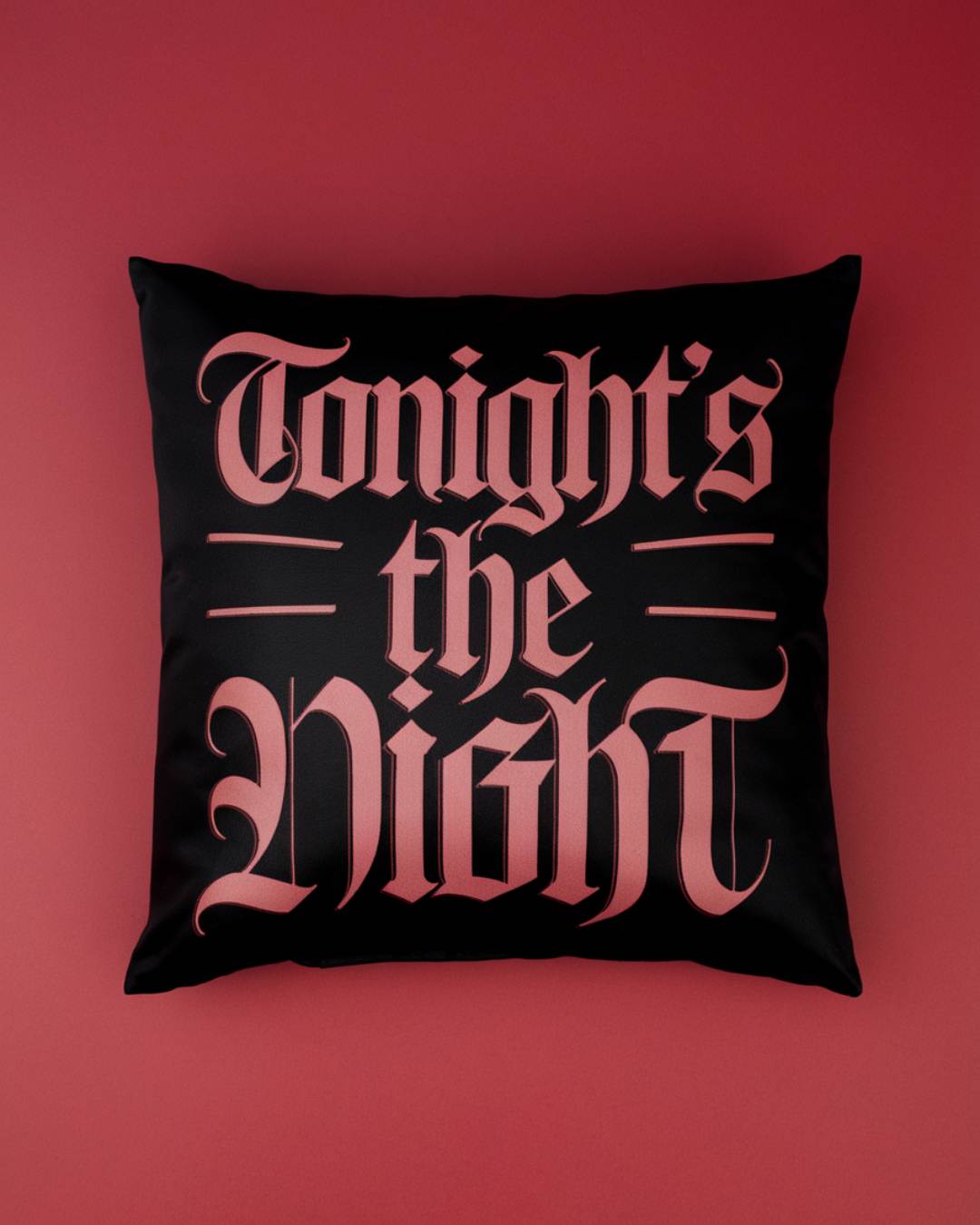 Tonight's the Night Pillow